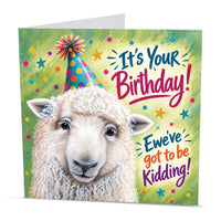 Funny sheep birthday card featuring a fluffy white sheep wearing a colourful party hat with Ewe've Got to Be Kidding message.