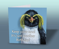 Funny macaroni penguin birthday card with yellow crest feathers and the caption Keep your cool, it’s just another Birthday.
