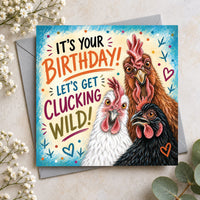 Funny chicken birthday card featuring three colourful chickens with It's Your Birthday Let's Get Clucking Wild message.